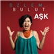 Özlem Bulut - Aşk